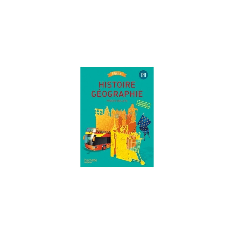 9782012387744 - HISTOIRE-GEOGRAPHIE CM1 - COLLECTION CITADELLE - LIVRE ...