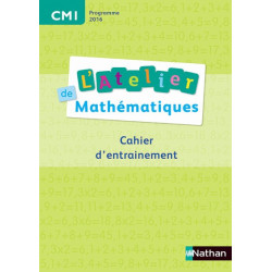ATELIER DE MATHS- CAHIER - CM1
