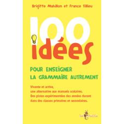 100 IDEES POUR ENSEIGNER LA...