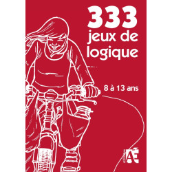 333 JEUX DE LOGIQUE 8 A 13 ANS